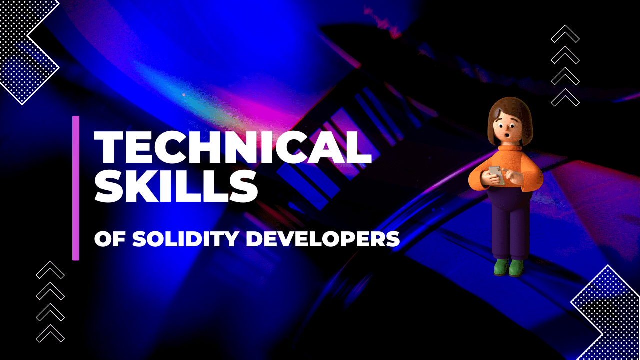 Technical Skills that a Solidity Developer